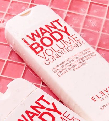 ELEVEN I Want Body Volume Conditioner 300ml - Shelley and Co